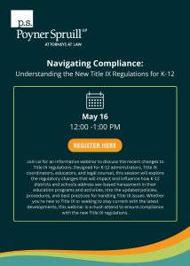 Navigating Compliance: Understanding the New Title IX Regulations for K-12